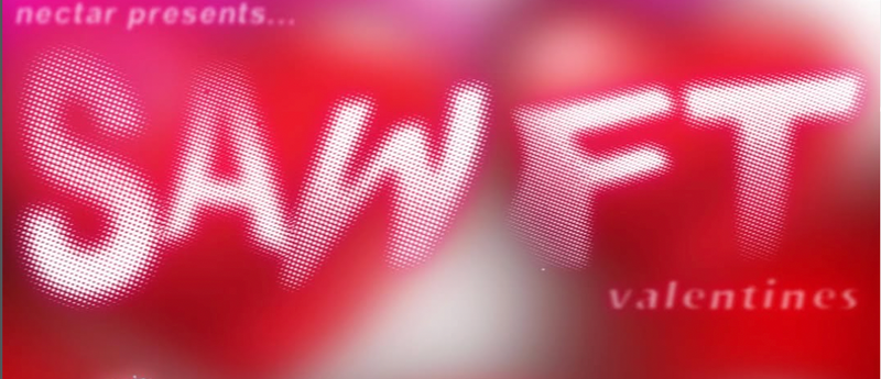 Nectar Presents: SAWFT Valentines